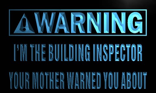 Warning I'm the building inspector Neon Sign